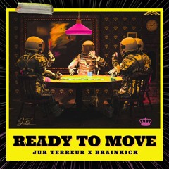 Jur Terreur & Brainkick - Ready To Move