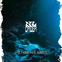 XL ORDER - International Waters [EVAR015]