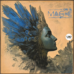 𝐎𝐫𝐢 𝐁 - 𝗠𝗮𝗴𝗶𝗰  [Camel VIP Records]