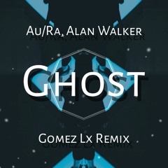 Ghost (Gomez Lx Remix)