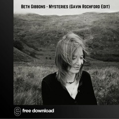 FREE DOWNLOAD: Beth Gibbons - Mysteries (Gavin Rochford Edit)
