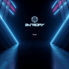 EN7ROPY - Vessel