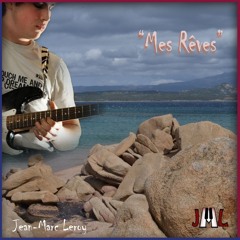 -  Mes Rêves -  (Guitar Loïc - Drums Jérôme / Leroy)