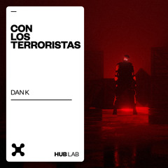 Dan K - Con Los Terroristas (Extended Mix)