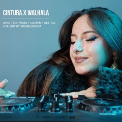 Cintura x Walhala — Live Edit