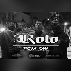 DejaSAM - ROLO (Prod By Getto Beat'z)#Bogotrap