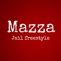 mazzaL20 jail freestyle