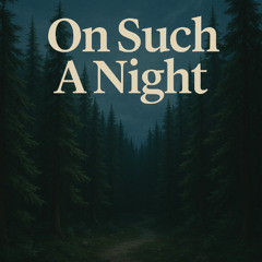 On Such A Night