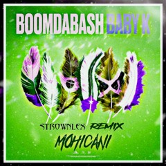 Boomdabash, Baby K - Mohicani (Strownlex Remix)