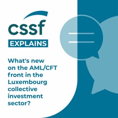 What's new on the AML/CFT front in the Luxembourg collective investment sector?