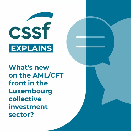 What's new on the AML/CFT front in the Luxembourg collective investment sector?