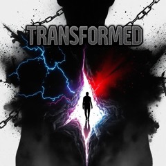 Transformed