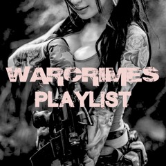 Chapter 1: A Warcrimes Playlist