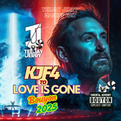 Teejay Jerry - KJF4 vs Love is Gone (Bouyon Remix 2025)