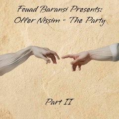 Fouad Baransi Presents: Offer Nissim - The Party Part 2
