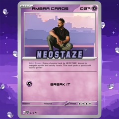 NEOSTAZE - Break It [AMBRA RELEASE]