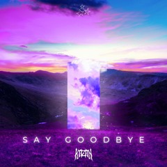 Say Goodbye [FREE DL]