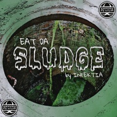 EAT THE SLUDGE | DUBSTEP & RIDDIM MIXTAPE