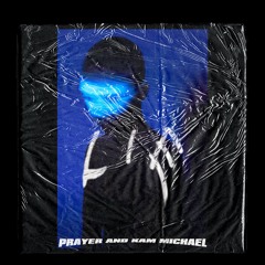 PRAYER & Kam Michael - Lie