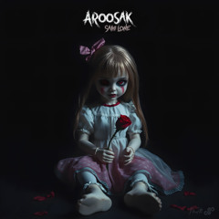 Aroosak (Produced By Frootish & Mofleh & SamiLone)