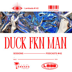 DUCKFMAN // Sessions-Lambada#42