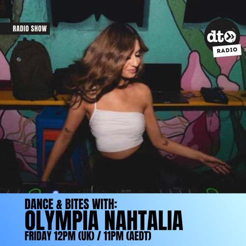 DANCE & BITES W/ OLYMPIA NAHTALIA & GRIZZABELLA + JOSIE