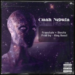 CRASH NEBULA - DIOSITO X KING BOOST (Frankenstyle).mp3
