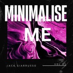 Minimalise Me Vol 1