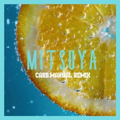 Majikichi Crew / MITSUYA [Carb.Manual REMIX]