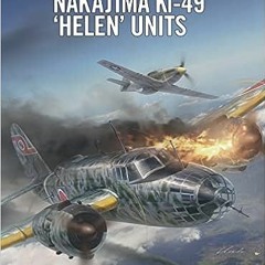 13+ Nakajima Ki-49 ‘Helen’ Units (Combat Aircraft, 148) by George Eleftheriou (Author),Jim Laur