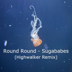Round Round - Sugababes (Highwalker Remix)
