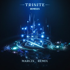 Sharks & Skybreak & Paper Skies - Trinite (Marcix Remix)