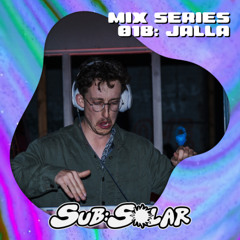 GUEST MIX SERIES // 018: JALLA