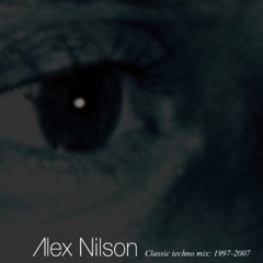 Alex Nilson - Classic Mix Techno P.4 (1997-2007)