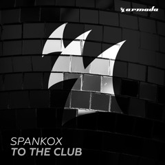 Spankox - To The Club