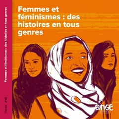 Femmes et féminismes : des histoires en tout genres