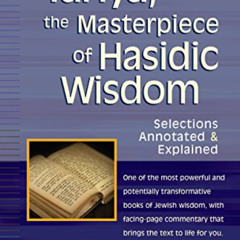 [Get] KINDLE ☑️ Tanya the Masterpiece of Hasidic Wisdom: Selections Annotated & Expla