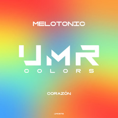 MELOTONIC - Corazón [UNCLES MUSIC COLORS]