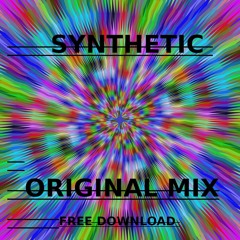 Synthetic (original mix) [10% Synthetic sound] [ Free Download]