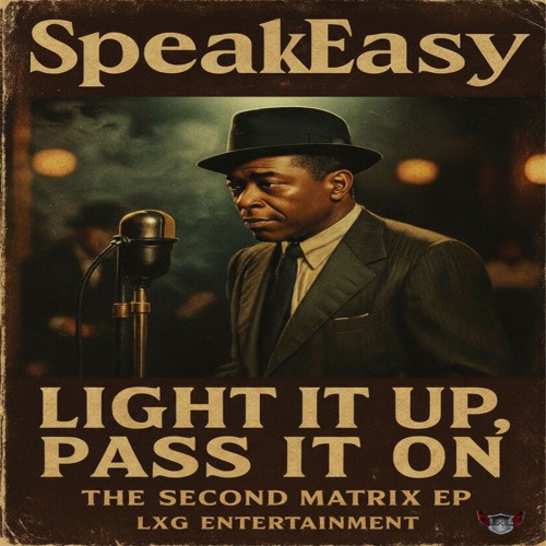 Light It Up, Pass It On | by Speakeasy | The Second Matrix EP