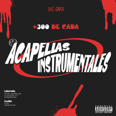 MEGAPACK +300 ACAPELLAS & INSTRUMENTALES - DJ JAVI