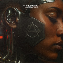 Alaia & Gallo - Live Together