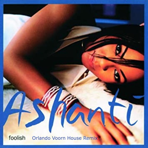 Ashanti Foolish   OV House Remix Master FREE DOWNLOAD ON BANDCAMP