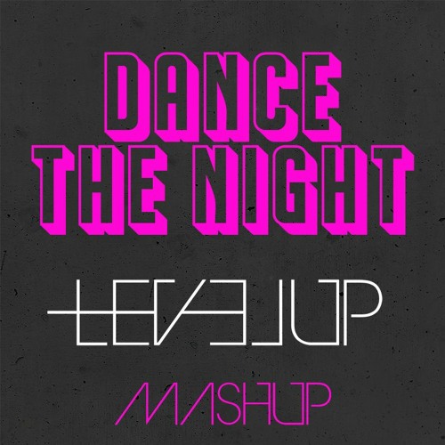 DUA LIPA - DANCE THE NIGHT (LEVEL UP MASHUP ADD PROD)