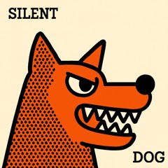 Silent Dog