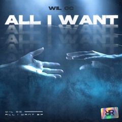 Wil OC - All I Want EP