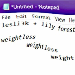 weightless + @lilyintheforest