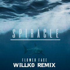 Spiracle - Flower Face (WILLKO Edit)