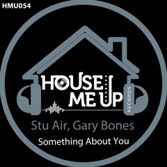 Stu Air, Gary Bones - Something About You