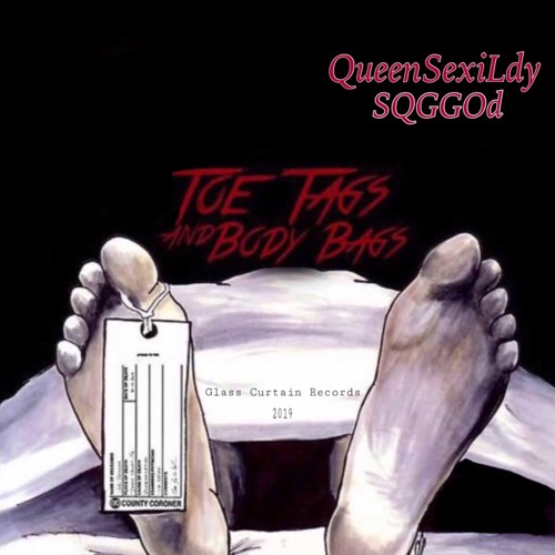 Stream Toe Tags and Body Bags by QueenSexiLdy Listen online for free